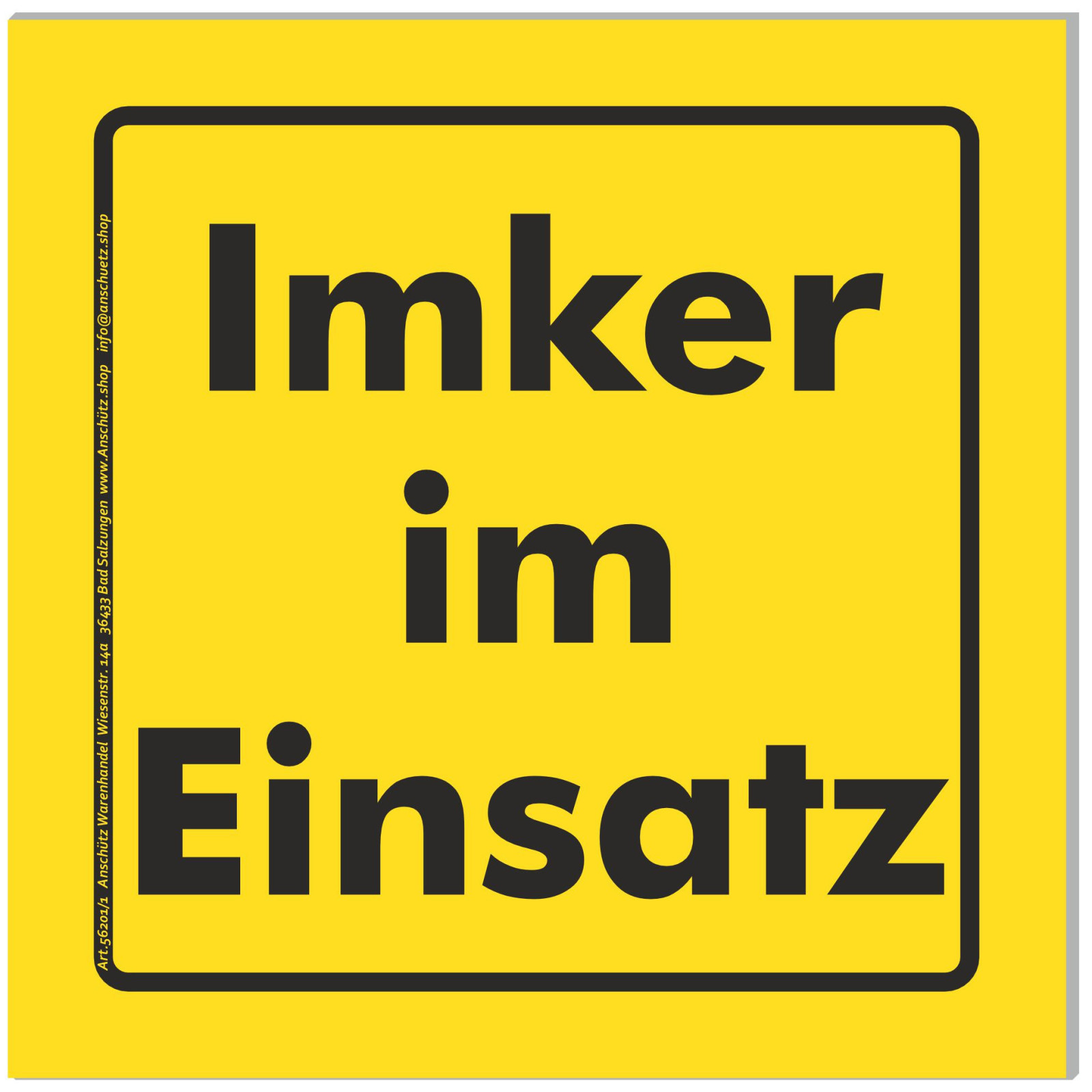 Auto Schild Imker im Einsatz 150x150mm stabil